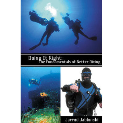 Doing it Right, The Fundamentals of Better Diving